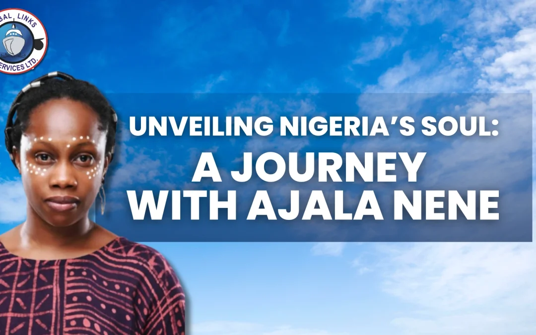Unveiling Nigeria’s Soul: A Journey with Ajala Nene